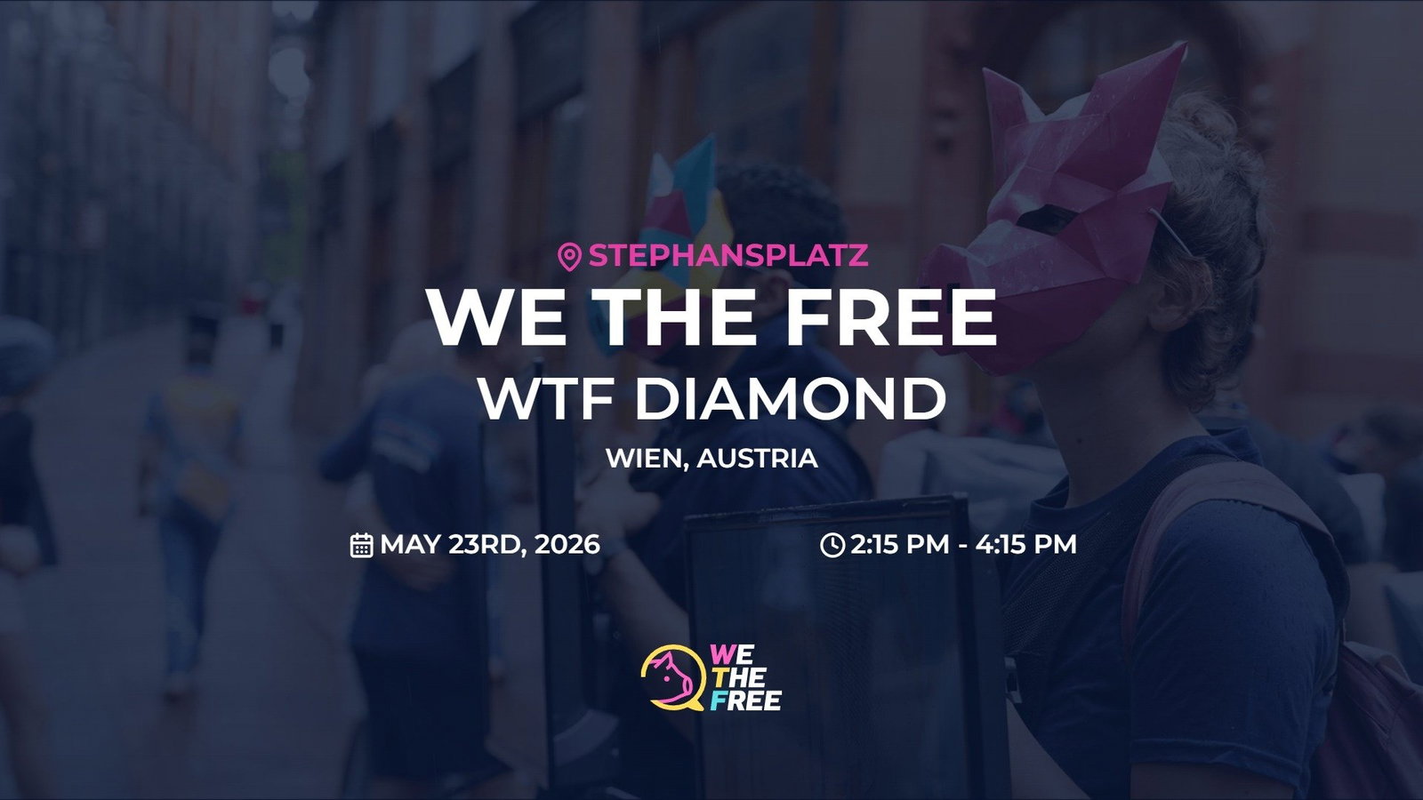 WTF: Vienna, Austria - Diamond, May 23rd, 2026