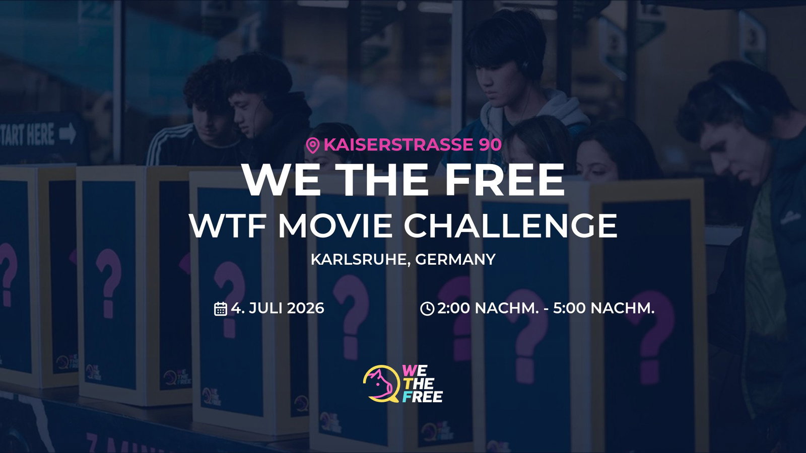 WTF: Karlsruhe, Germany - WTF Movie Challenge, 4. Juli 2026