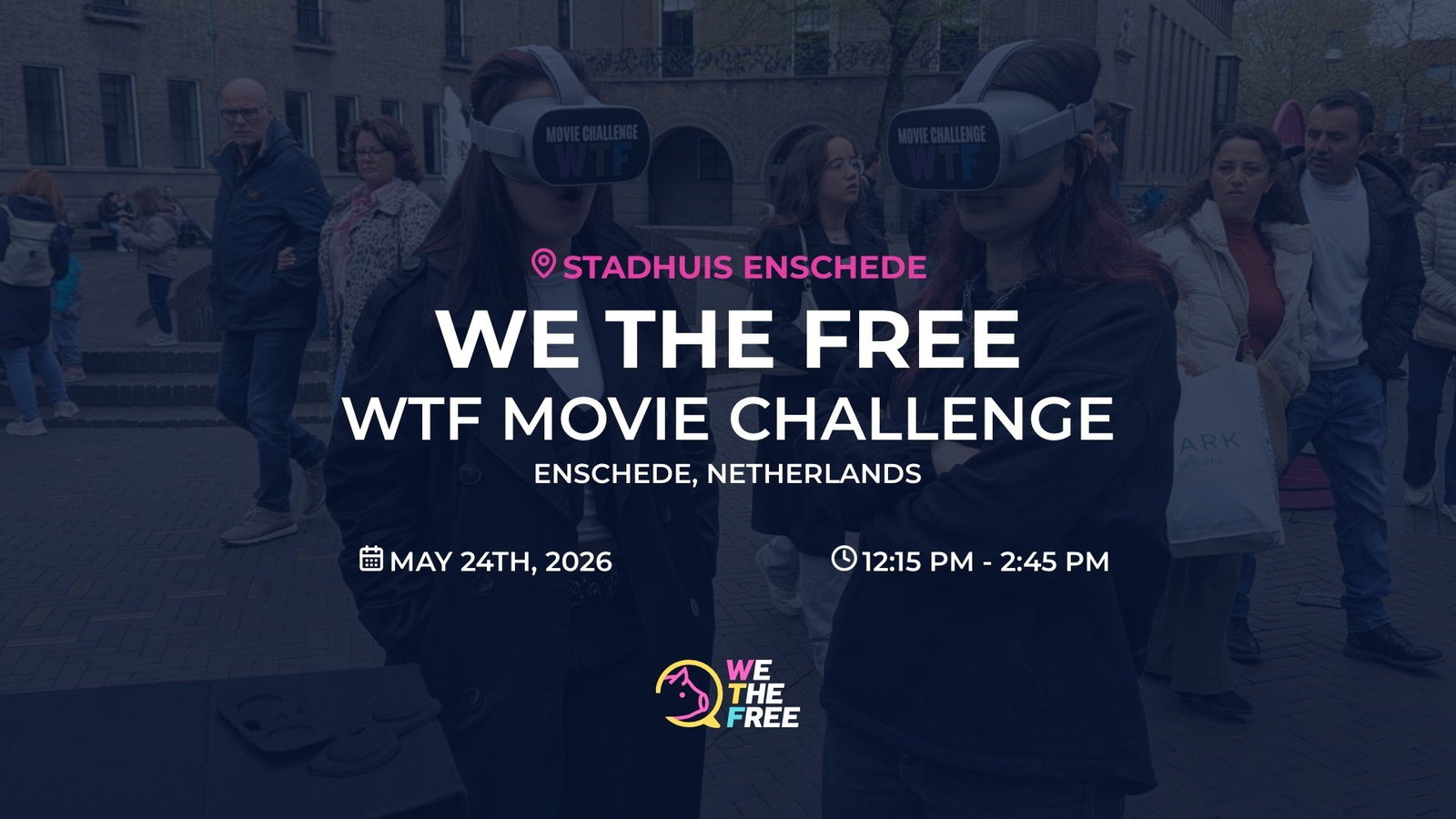WTF: Enschede, Netherlands - WTF Movie Challenge, May 24th, 2026