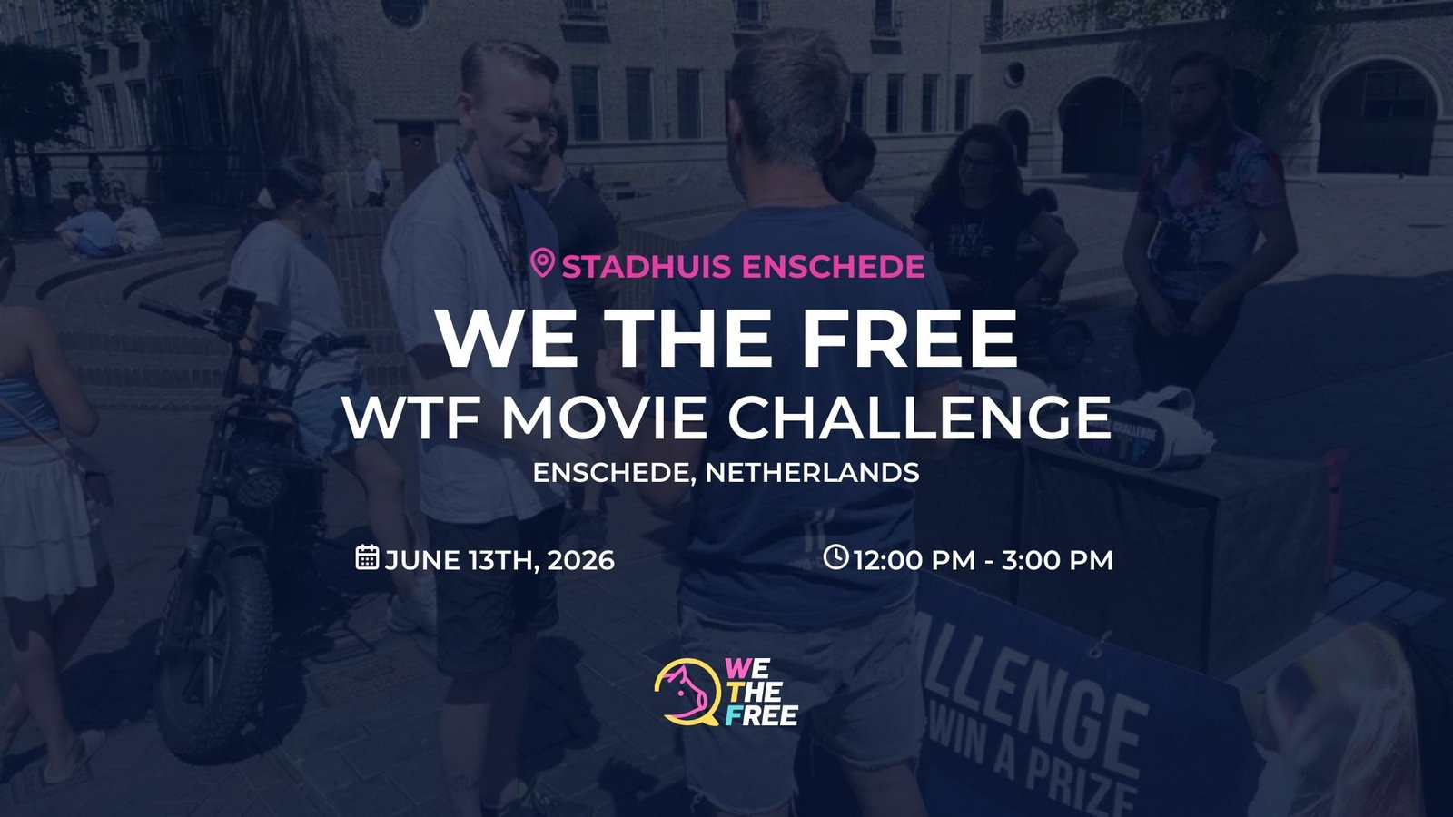 WTF: Enschede, Netherlands - WTF Movie Challenge, June 13th, 2026