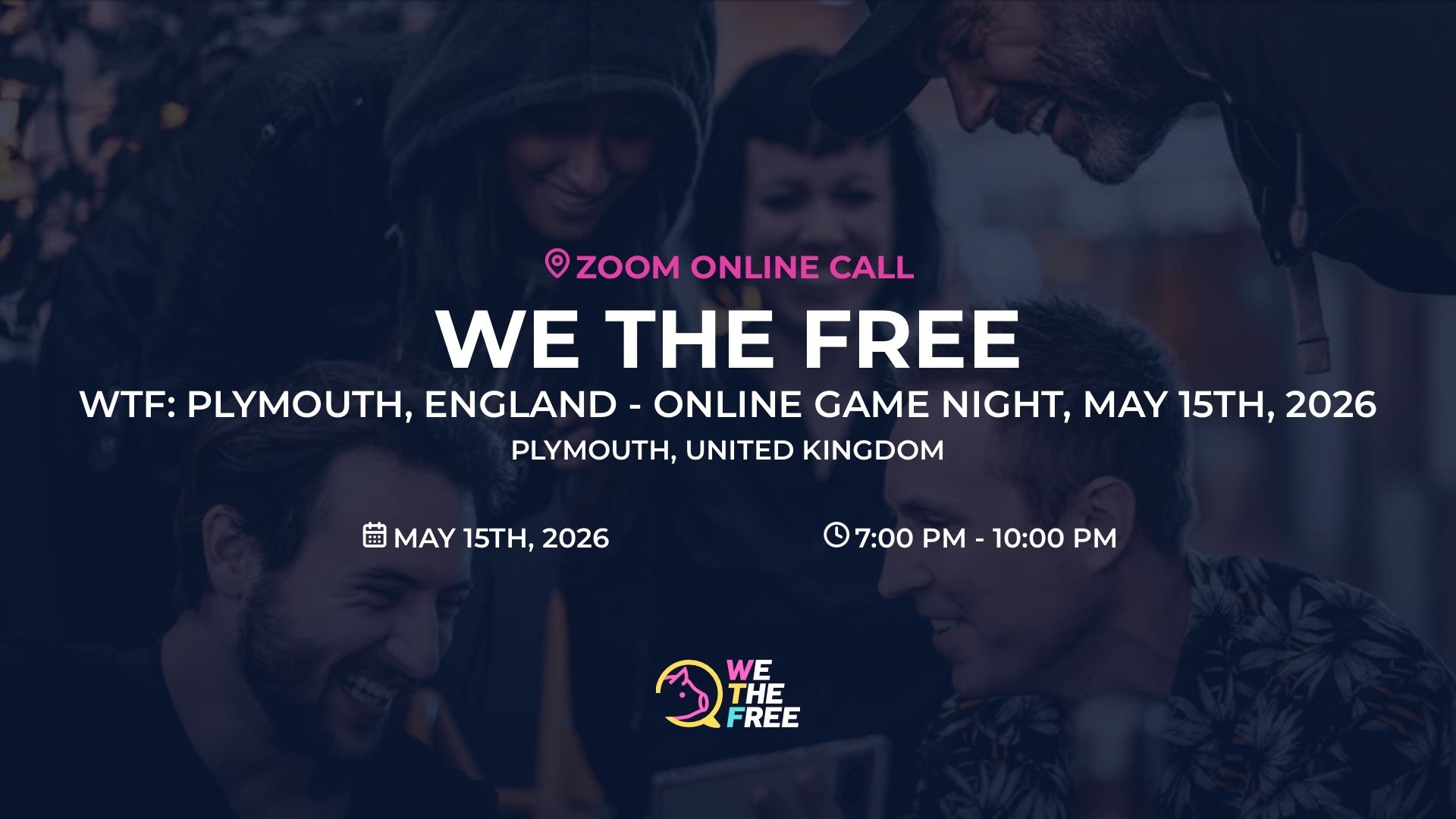 WTF: Plymouth, England - ONLINE GAME NIGHT, May 15th, 2026