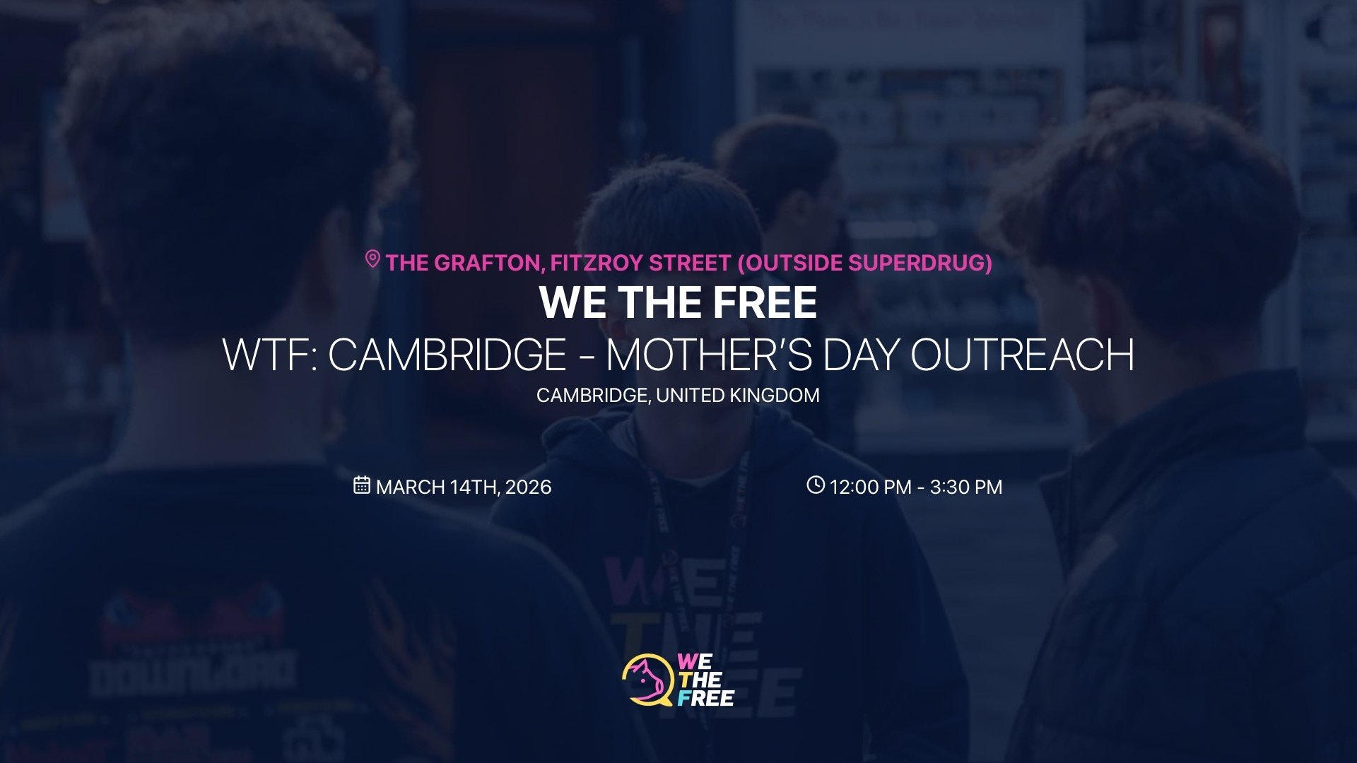 WTF: Cambridge - Mother’s Day Outreach